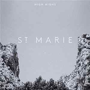High Highs - St. Marie flac