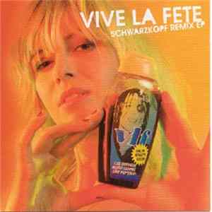 Vive La Fête! - Schwarzkopf Remix EP flac