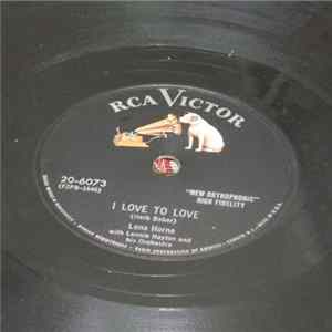 Lena Horne With Lennie Hayton And His Orchestra - Love Me Or Leave Me / I Love To Love flac