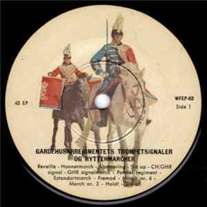 Gardehusarregimentets Trompeterkorps - Gardehusarregimentets Trompetsignaler Og Ryttermarcher flac
