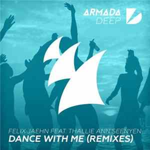 Felix Jaehn Feat. Thallie Ann Seenyen - Dance With Me (Remixes) flac