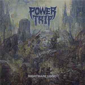 Power Trip - Nightmare Logic flac