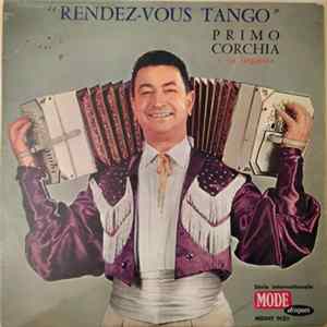 Primo Corchia Y Su Orquesta - Rendez-Vous Tango flac