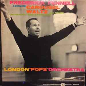 Frederick Fennell, The London "Pops" Orchestra - Carousel Waltz And Other Orchestral Dance Favorites flac