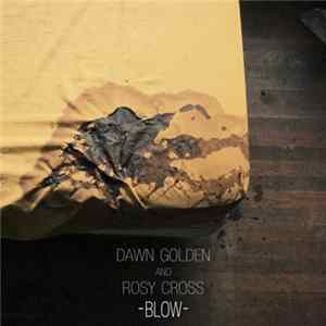 Dawn Golden And Rosy Cross - Blow flac