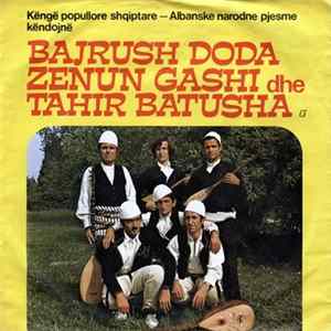 Bajrush Doda, Zenun Gashi Dhe Tahir Batusha - Kanga E Dem Tarakut flac