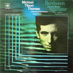 Ludwig van Beethoven, The Ambrosian Singers, The London Symphony Orchestra, Michael Tilson Thomas - Choral Music Chorwerke-Oeuvres Chorales flac