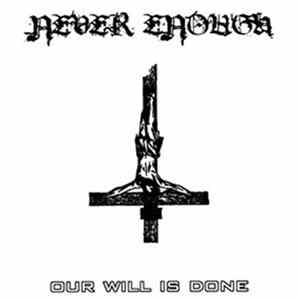Never Enough - Our Will Is Done flac