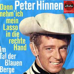 Peter Hinnen - Dann Nehm' Ich Mein Lasso In Die Rechte Hand flac