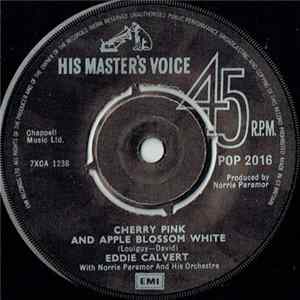 Eddie Calvert With Norrie Paramor And His Orchestra - Cherry Pink And Apple Blossom White / O, Mein Papa flac
