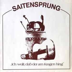 Saitensprung - Ich Wollt, Daß Der Am Kragen Hing flac
