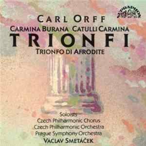 Carl Orff - Carmina Burana, Catulli Carmina, Trionfo Di Afrodite flac