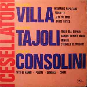 Claudio Villa, Luciano Tajoli, Giorgio Consolini - Claudio Villa, Luciano Tajoli, Giorgio Consolini "I Cesellatori" flac