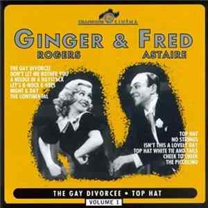 Ginger Rogers & Fred Astaire - Ginger & Fred - Volume 1: The Gay Divorcee • Top Hat flac