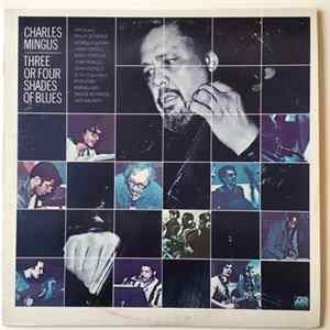 Charles Mingus - Three Or Four Shades Of Blues flac