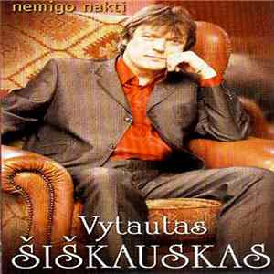Vytautas Šiškauskas - Nemigo Naktį flac