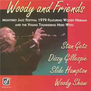 Woody Herman & The Young Thundering Herd, Stan Getz, Dizzy Gillespie, Slide Hampton, Woody Shaw - Woody And Friends flac