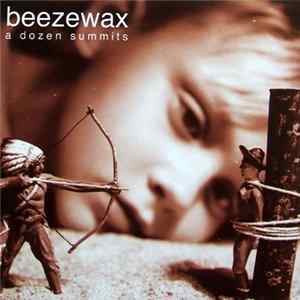 Beezewax - A Dozen Summits flac