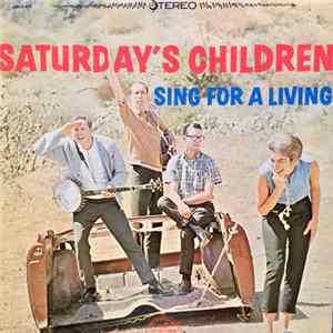 Saturday's Children - Sing For A Living flac