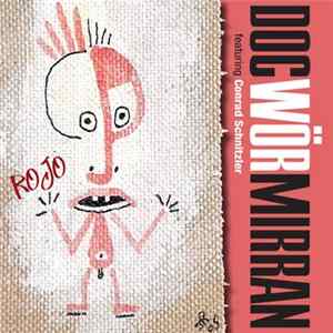 Doc Wör Mirran Featuring Conrad Schnitzler - Rojo flac