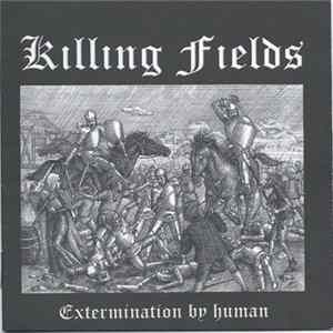 Killing Fields - Extermination By Human flac