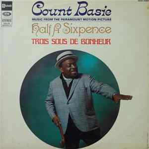 Count Basie - Half A Sixpence "Trois Sous De Bonheur" flac