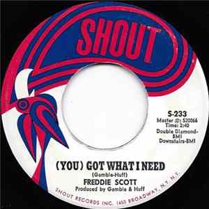 Freddie Scott - (You) Got What I Need / Powerful Love flac