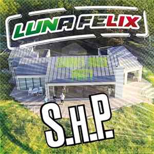 Luna Felix - S.H.P. (Summer House Party) flac