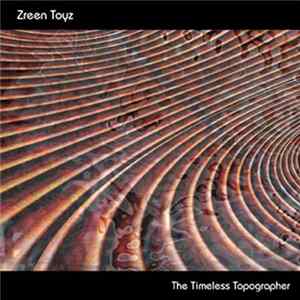 Zreen Toyz - The Timeless Topographer flac