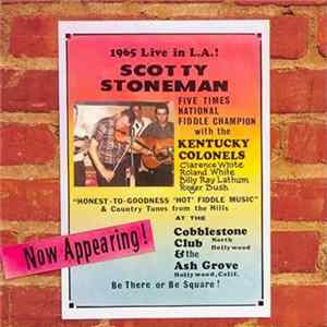 Scotty Stoneman With The Kentucky Colonels - 1965 Live In L.A.! flac