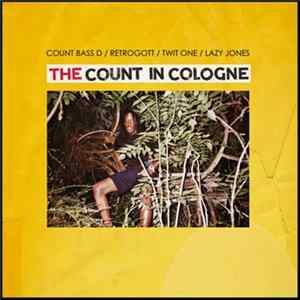 Count Bass D / Retrogott / Twit One / Lazy Jones - The Count In Cologne flac