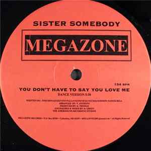 Sister Somebody - You Don't Have To Say You Love Me flac