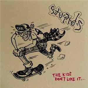 Stupids - The Kids Don't Like It... flac