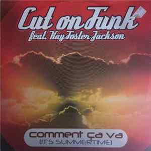Cut On Funk Feat. Kay Foster Jackson - Comment Ça Va (It's Summertime) flac