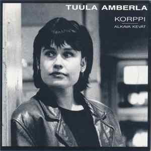 Tuula Amberla - Korppi / Alkava Kevät flac
