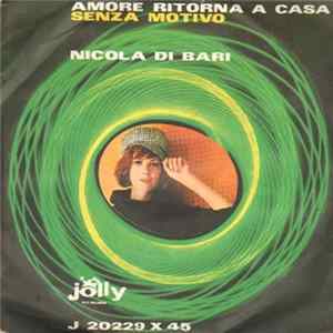 Nicola Di Bari - Amore Ritorna A Casa / Senza Motivo flac