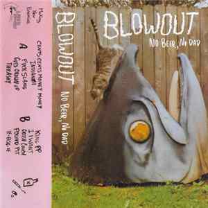 Blowout - No Beer, No Dad flac