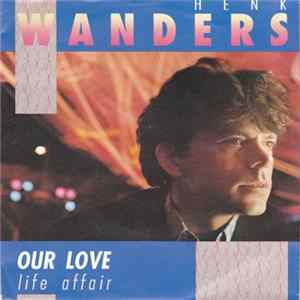 Henk Wanders - Our Love / Life Affair flac