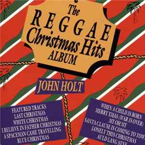 John Holt - The Reggae Christmas Hits Album flac