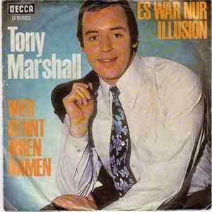 Tony Marshall - Es War Nur Illusion / Wer Kennt Ihren Namen flac