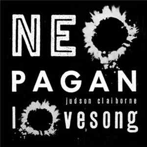Judson Claiborne - Neo Pagan Lovesong flac