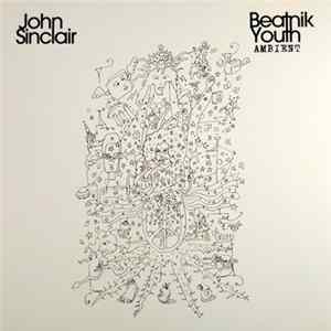 John Sinclair - Beatnik Youth Ambient flac
