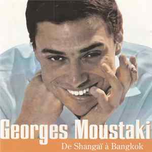 Georges Moustaki - De Shangaï à Bangkok flac