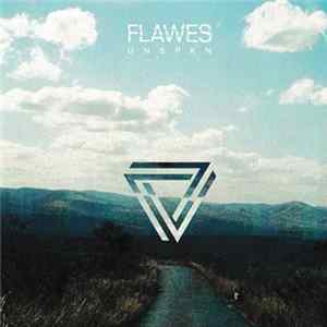 Flawes - Unspkn flac