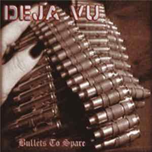 Deja Vu - Bullets To Spare flac