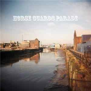 Horse Guards Parade - Ten Songs flac