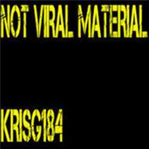 KRISG184 - NOT VIRAL MATERIAL flac