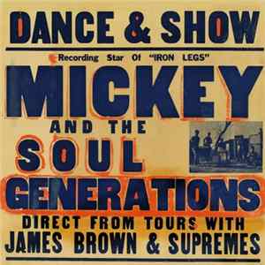 Mickey & The Soul Generation - Iron Leg: The Complete Mickey & The Soul Generation flac