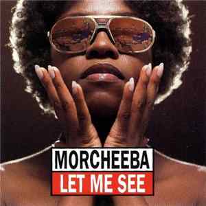 Morcheeba - Let Me See flac