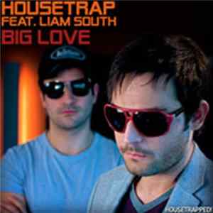 Housetrap Feat. Liam South - Big Love flac